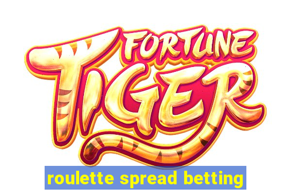 roulette spread betting