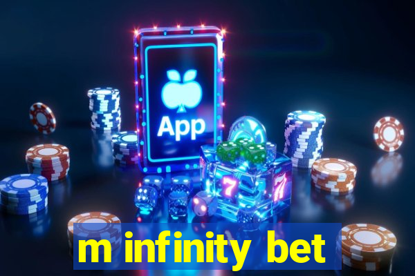 m infinity bet