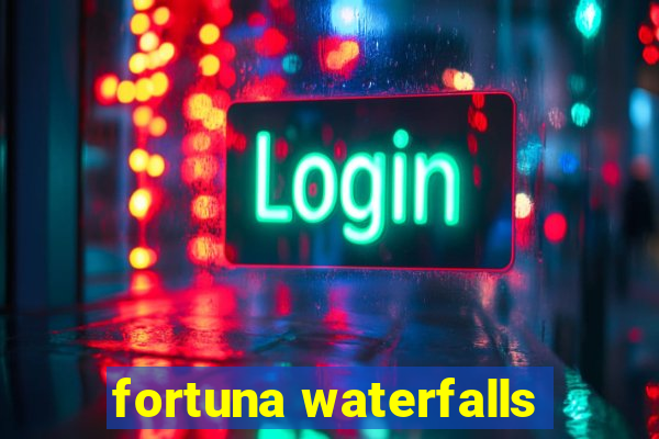 fortuna waterfalls