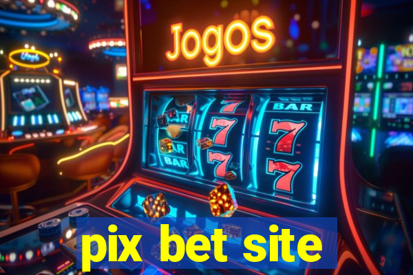 pix bet site