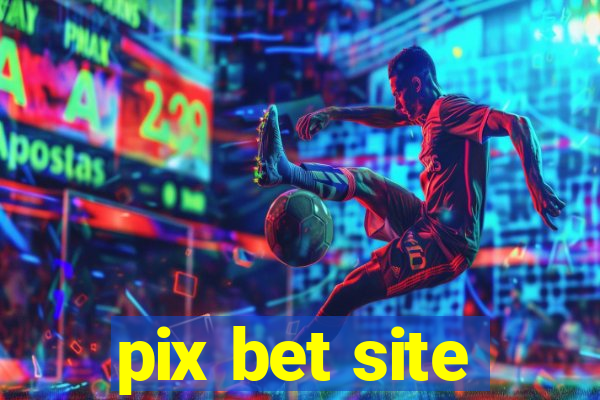 pix bet site