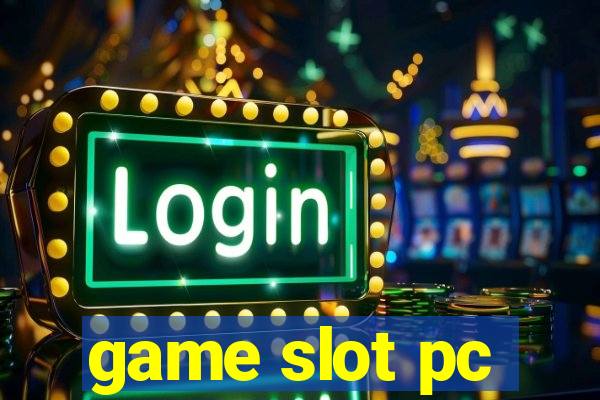 game slot pc