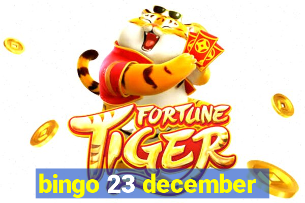 bingo 23 december