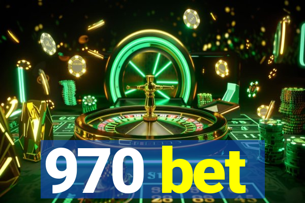 970 bet