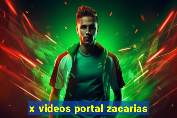 x videos portal zacarias