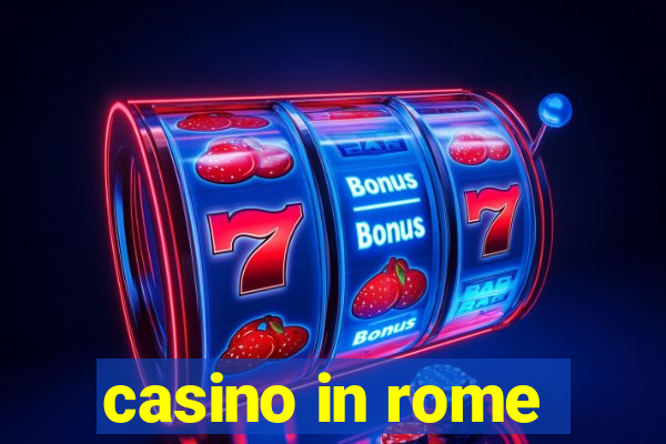 casino in rome