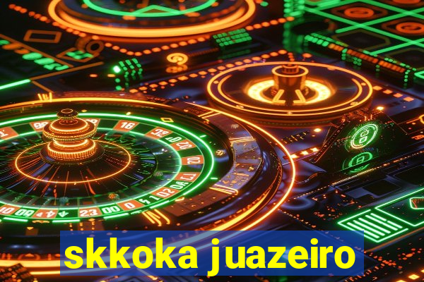 skkoka juazeiro