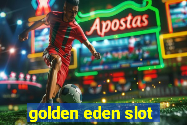 golden eden slot