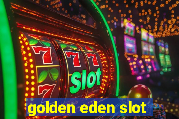 golden eden slot