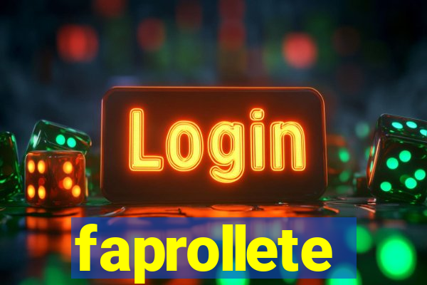 faprollete