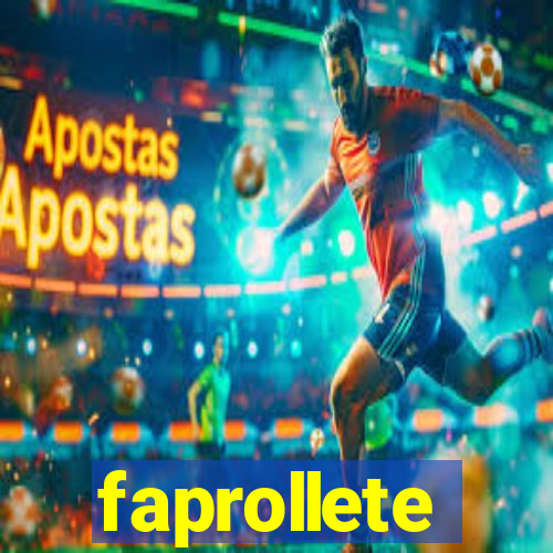 faprollete