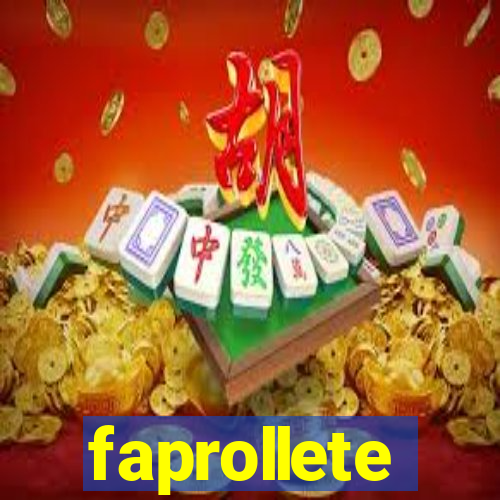 faprollete