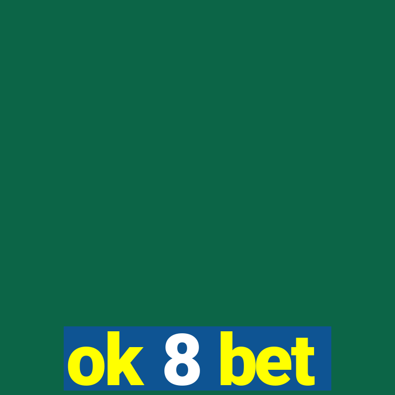 ok 8 bet