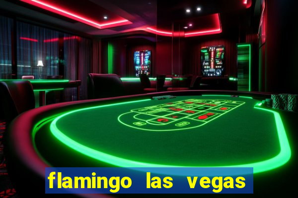 flamingo las vegas hotel & casino las vegas