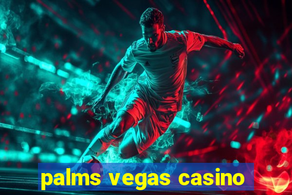 palms vegas casino