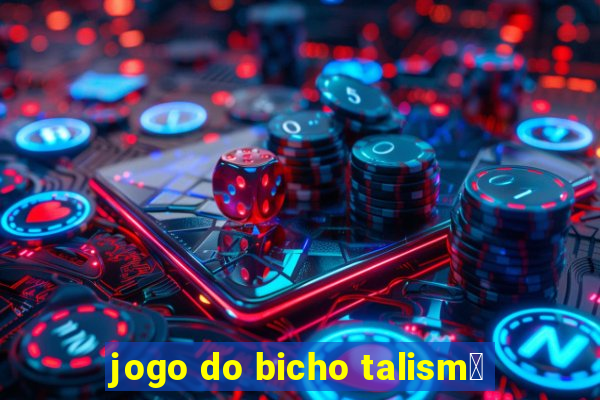 jogo do bicho talism茫