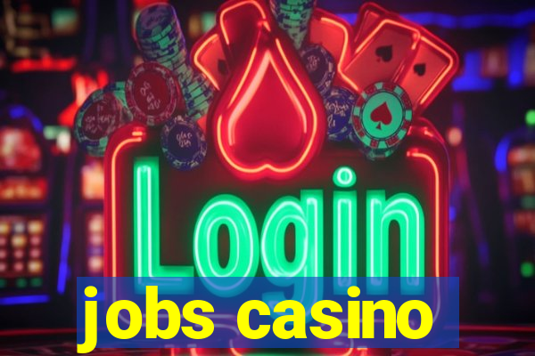 jobs casino