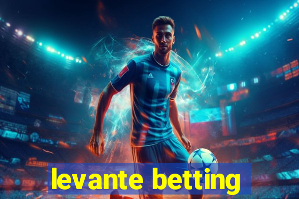 levante betting