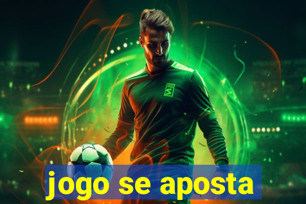 jogo se aposta