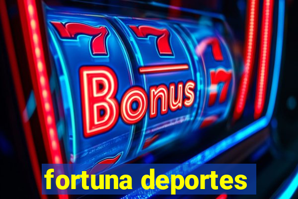 fortuna deportes