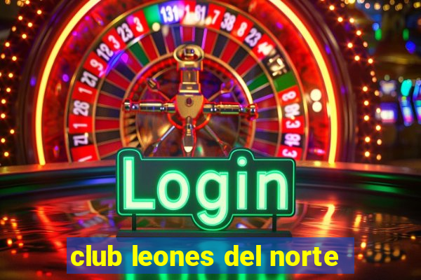 club leones del norte