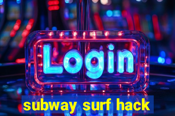 subway surf hack