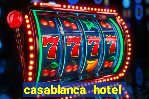 casablanca hotel and casino