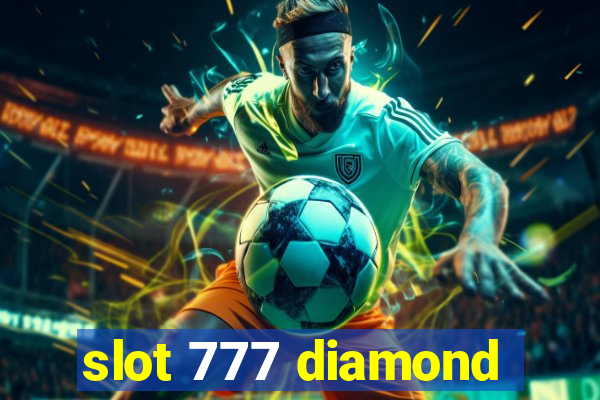 slot 777 diamond