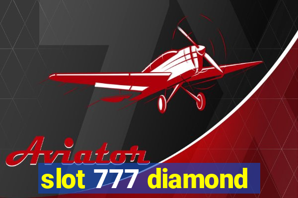 slot 777 diamond