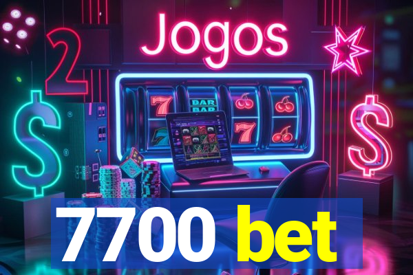 7700 bet