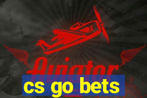 cs go bets