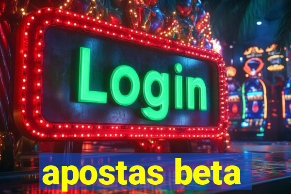 apostas beta