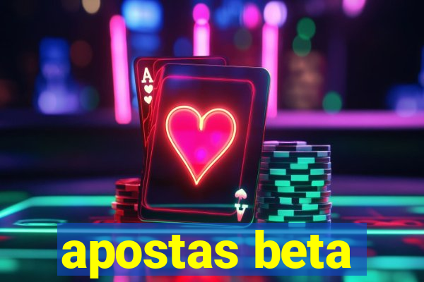 apostas beta