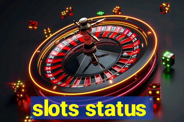 slots status