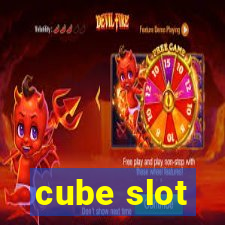 cube slot