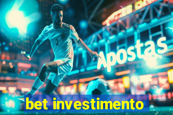 bet investimento