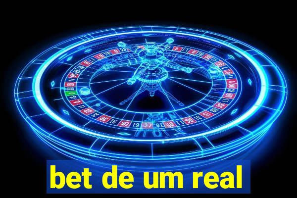 bet de um real