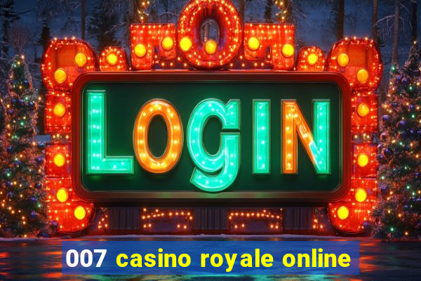 007 casino royale online