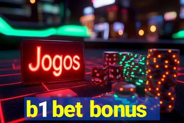 b1 bet bonus