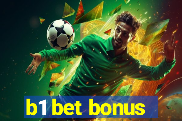 b1 bet bonus