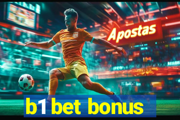 b1 bet bonus