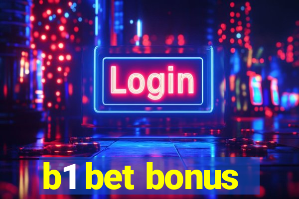 b1 bet bonus