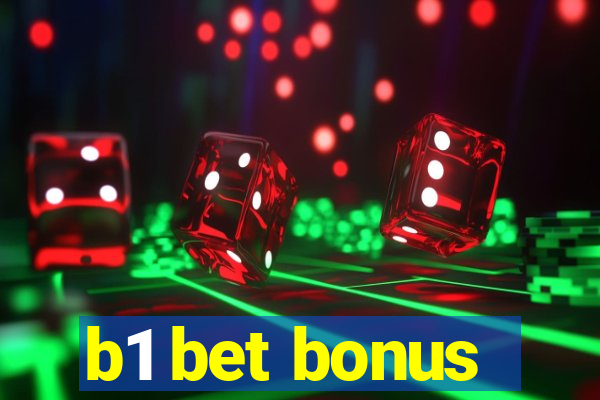 b1 bet bonus