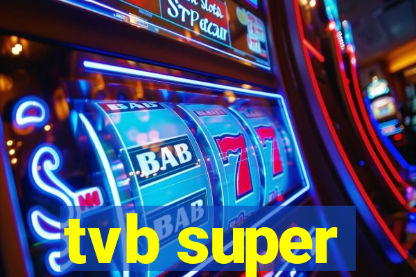 tvb super