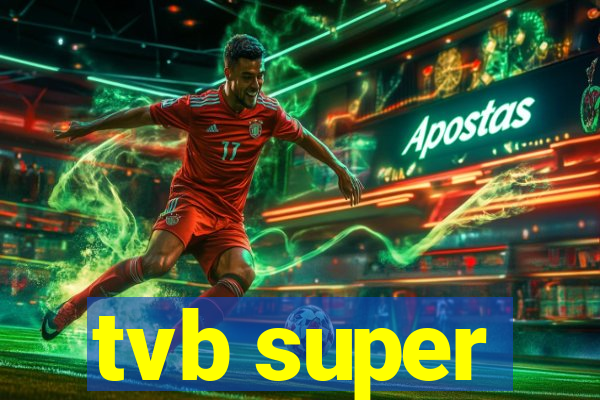 tvb super