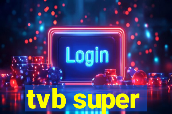 tvb super