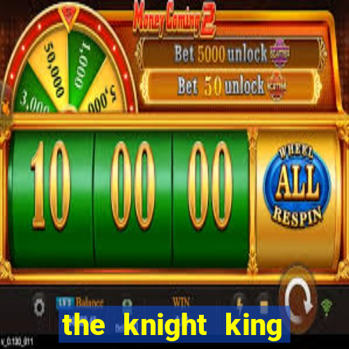 the knight king slot free play