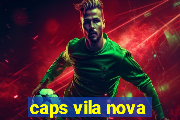 caps vila nova