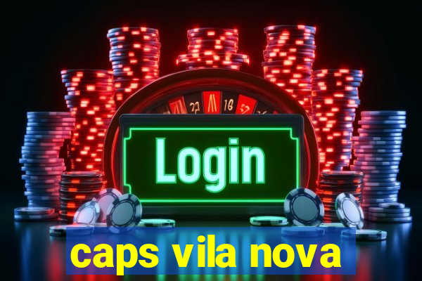 caps vila nova