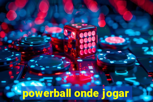 powerball onde jogar